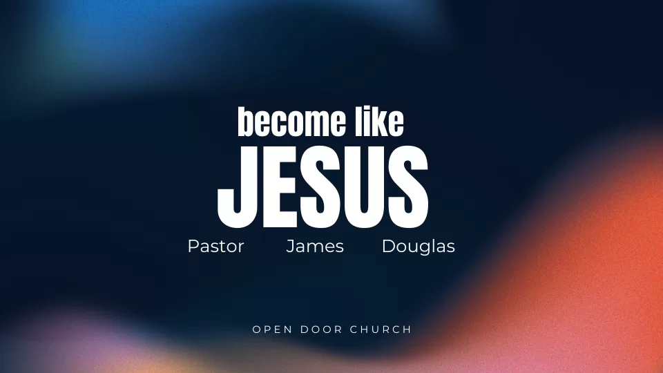 become like Jesus